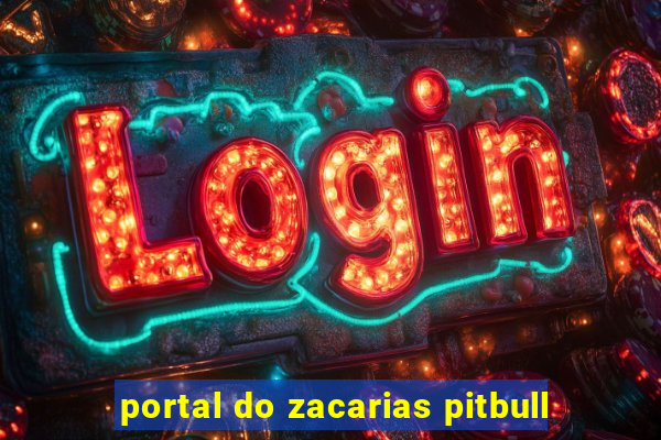 portal do zacarias pitbull